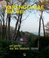 Varengeville-sur-Mer : un jardin sur les falaises - Cécile Guérard