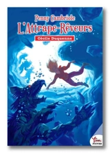 Penny Cambriole. L'attrape-rêveurs - Cécile Duquenne