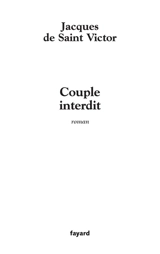 Couple interdit - Jacques de Saint-Victor