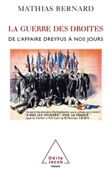 La guerre des droites : droite et extrême droite en France de l'affaire Dreyfus à nos jours - Mathias Bernard