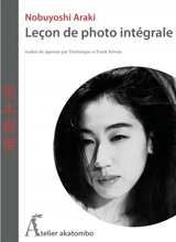 Leçon de photo intégrale - Nobuyoshi Araki