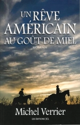 Un rêve américain au goût de miel - Michel Verrier