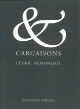 Et cargaisons - Cédric Demangeot