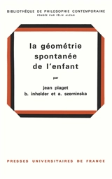 La Géométrie spontanée de l'enfant - Jean Piaget