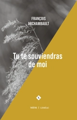 Tu te souviendras de moi - François Archambault