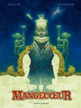 Mangecoeur : intégrale - Mathieu Gallié