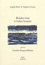Rendez-vous à l'arbre bruyère - Angèle Paoli