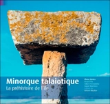 Guide Minorque talayotique : la préhistoire de l'île - Elena Sintes Olives
