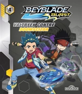 Beyblade burst. Vol. 4. Valtryek contre Doomscizor - Nelvana