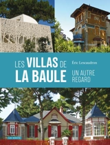 Les villas de La Baule : un autre regard - Eric Lescaudron