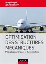 Optimisation des structures mécaniques : méthodes numériques et éléments finis - Michaël Bruyneel