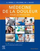 Médecine de la douleur pour le praticien - Alain Serrie