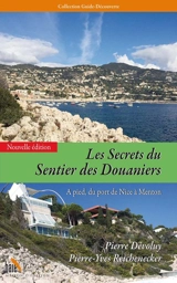 Les secrets du sentier des douaniers. Vol. 2. A pied, du port de Nice à Menton - Pierre Dévoluy