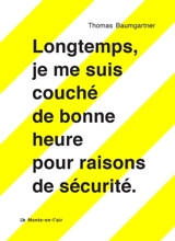 Longtemps, je me suis couché de bonne heure pour raisons de sécurité - Thomas Baumgartner