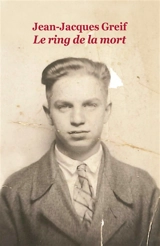 Le ring de la mort - Jean-Jacques Greif