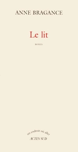 Le lit - Anne Bragance