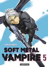 Soft metal vampire. Vol. 5 - Hiroki Endo