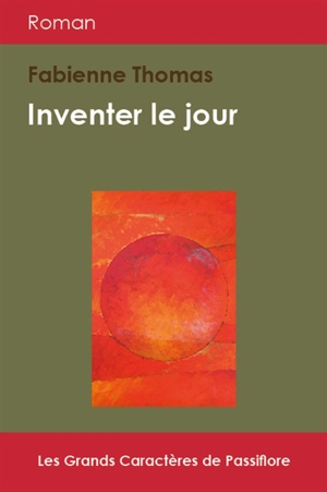 Inventer le jour - Fabienne Thomas