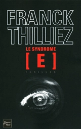 Le syndrome E - Franck Thilliez