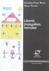 Liberté, (in)égalités, hérédité - Valérian Pham-Ngoc