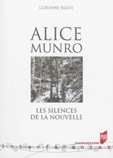 Alice Munro : les silences de la nouvelle - Corinne Bigot