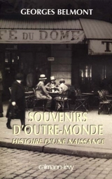Souvenirs d'outre-monde : histoire d'une naissance - Georges Belmont