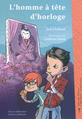 L'homme à tête d'horloge - Jack Chaboud