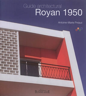Royan 1950 : guide architectural - Antoine-Marie Préaut