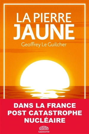 La Pierre jaune - Geoffrey Le Guilcher