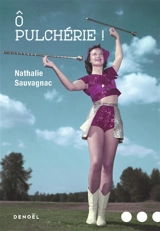 O Pulchérie ! - Nathalie Sauvagnac