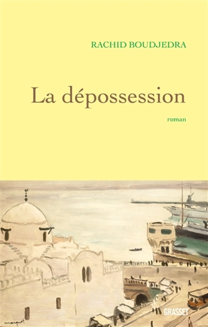 La dépossession - Rachid Boudjedra