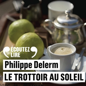 Le trottoir au soleil - Philippe Delerm