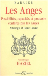 Les Anges : possibilités, capacités et pouvoirs conférés par les anges, astrologie et haute cabale. - Kabaleb