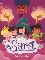 Sara apprentie sorcière. Vol. 5. Gare au fakir ! - Paul Thiès