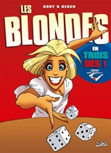 Les blondes en 3D. Vol. 4. Les blondes en trois dés ! - Gaby