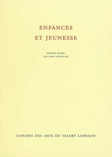 Cahiers des amis de Valery Larbaud, n° NS 4. Enfances et jeunesse