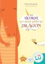 La licorne qui savait parler au dragon - Nathalie Bougerolle