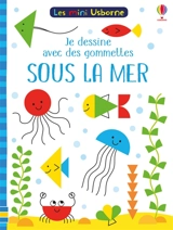 Sous la mer : je dessine avec des gommettes - Rosamund Smith