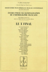 Etudes pour la rationalisation de l'orthographe française. Vol. 2. Le X final