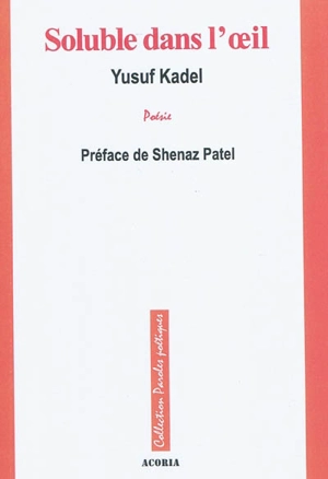 Soluble dans l'oeil - Yusuf Kadel