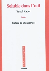Soluble dans l'oeil - Yusuf Kadel