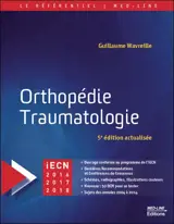 Orthopédie, traumatologie : iECN 2016-2017-2018 - Guillaume Wavreille