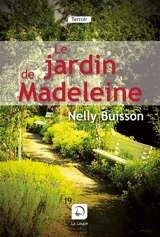 Le jardin de Madeleine - Nelly Buisson