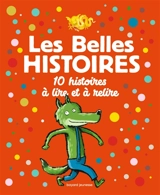 Les belles histoires : 10 histoires à lire et à relire