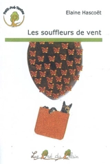 Les souffleurs de vent - Elaine Hascoët