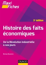 Histoire des faits économiques : de la révolution industrielle à nos jours - Bertrand Blancheton