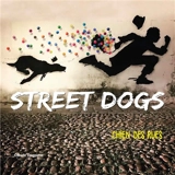 Street dogs. Chiens des rues - Claude Degoutte