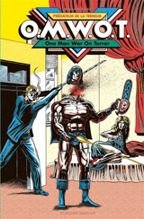 OMWOT, prédateur de la terreur. OMWOT, one man war on terror - Benjamin Marra