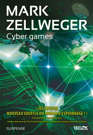 Cyber games : suspense - Mark Zellweger