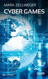 Cyber games : suspense - Mark Zellweger